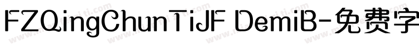 FZQingChunTiJF DemiB字体转换